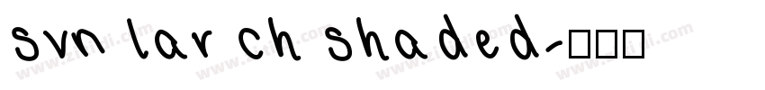 svn lar ch shaded字体转换